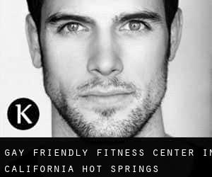 Gay Friendly Fitness Center in California Hot Springs