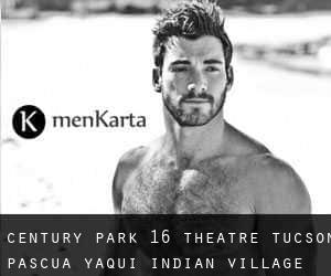 Century Park 16 Theatre Tucson (Pascua Yaqui Indian Village)