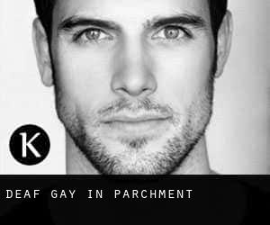 Deaf Gay in Parchment