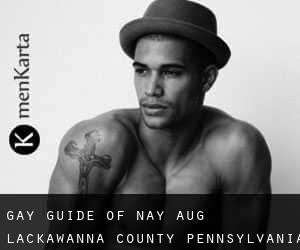 gay guide of Nay Aug (Lackawanna County, Pennsylvania)